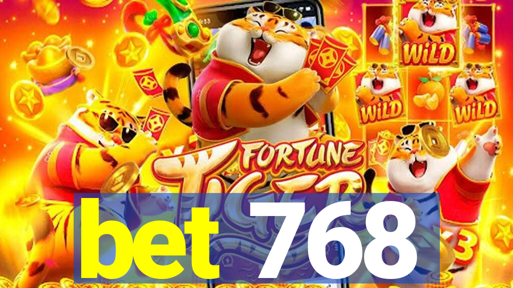 bet 768